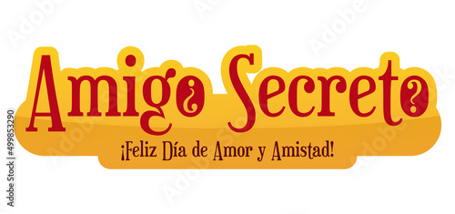 Golden sign for Love and Friendship Day with secret friend, Vector illustration