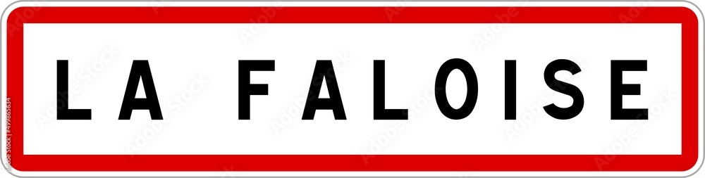 Panneau entrée ville agglomération La Faloise / Town entrance sign La Faloise Panneau entrée ville agglomération La Faloise / Town entrance sign La Faloise