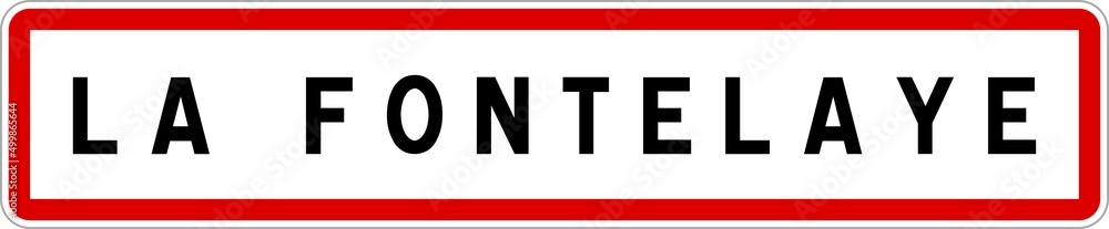 Panneau entrée ville agglomération La Fontelaye / Town entrance sign La Fontelaye Panneau entrée ville agglomération La Fontelaye / Town entrance sign La Fontelaye