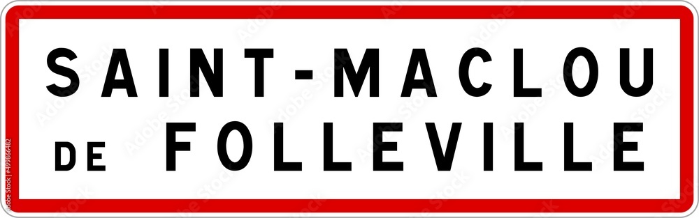 Panneau entrée ville agglomération Saint-Maclou-de-Folleville / Town entrance sign Saint-Maclou-de-Folleville Panneau entrée ville agglomération Saint-Maclou-de-Folleville / Town entrance sign Saint-Maclou-de-Folleville