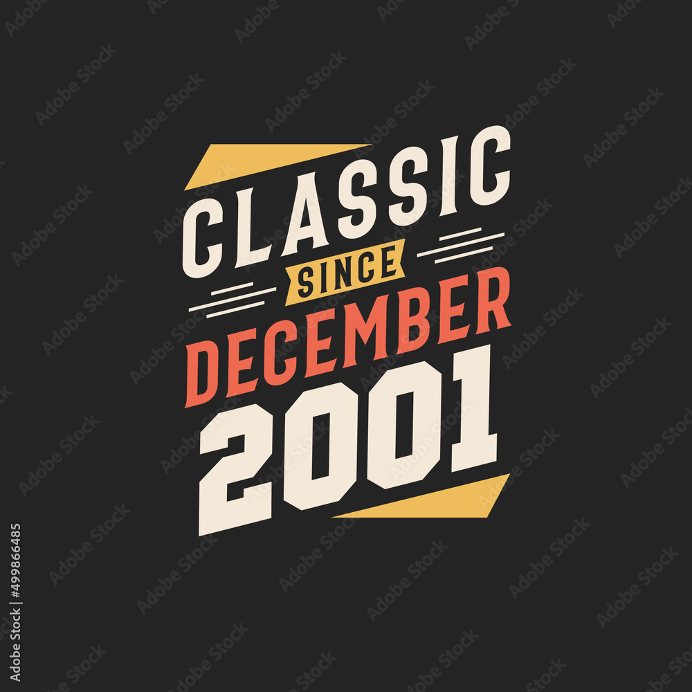 Obraz premium Classic Since December 2001. Born in December 2001 Retro Vintage Birthday