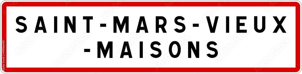 Panneau entrée ville agglomération Saint-Mars-Vieux-Maisons / Town entrance sign Saint-Mars-Vieux-Maisons Panneau entrée ville agglomération Saint-Mars-Vieux-Maisons / Town entrance sign Saint-Mars-Vieux-Maisons