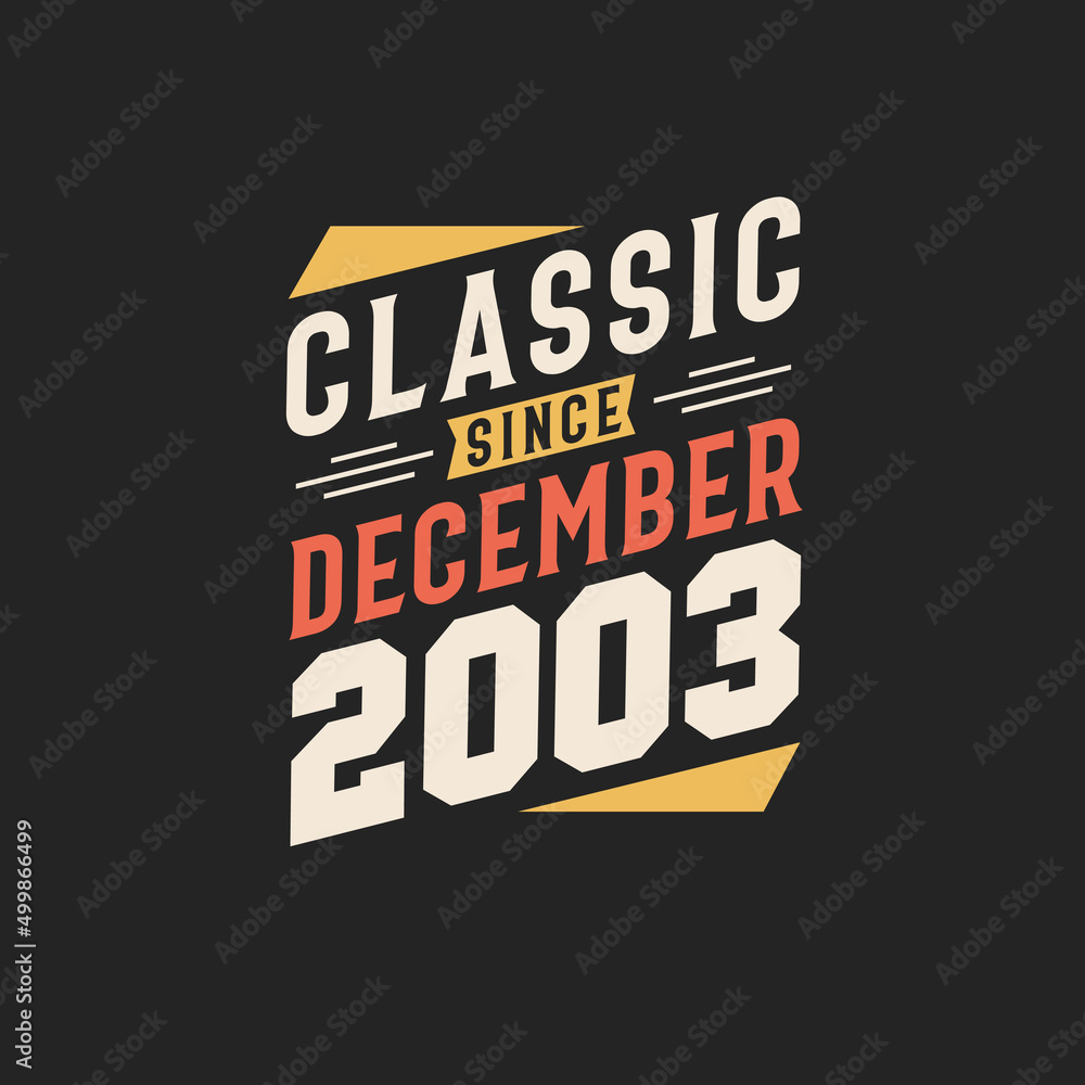 Obraz premium Classic Since December 2003. Born in December 2003 Retro Vintage Birthday