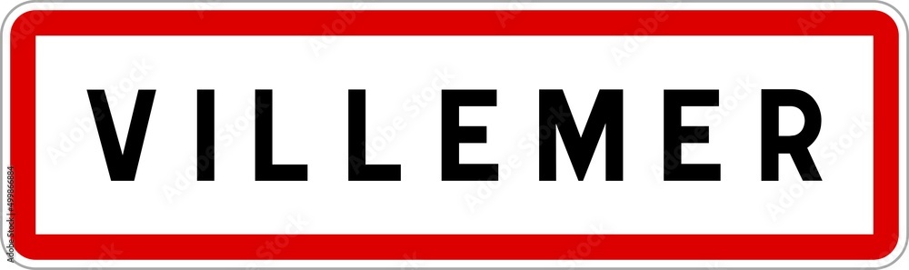 Panneau entrée ville agglomération Villemer / Town entrance sign Villemer Panneau entrée ville agglomération Villemer / Town entrance sign Villemer