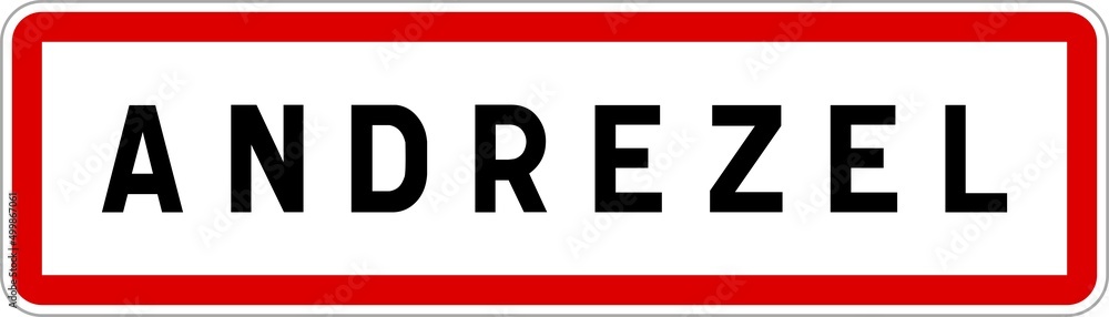 Panneau entrée ville agglomération Andrezel / Town entrance sign Andrezel Panneau entrée ville agglomération Andrezel / Town entrance sign Andrezel