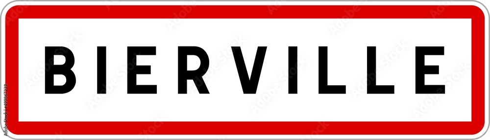 Panneau entrée ville agglomération Bierville / Town entrance sign Bierville Panneau entrée ville agglomération Bierville / Town entrance sign Bierville