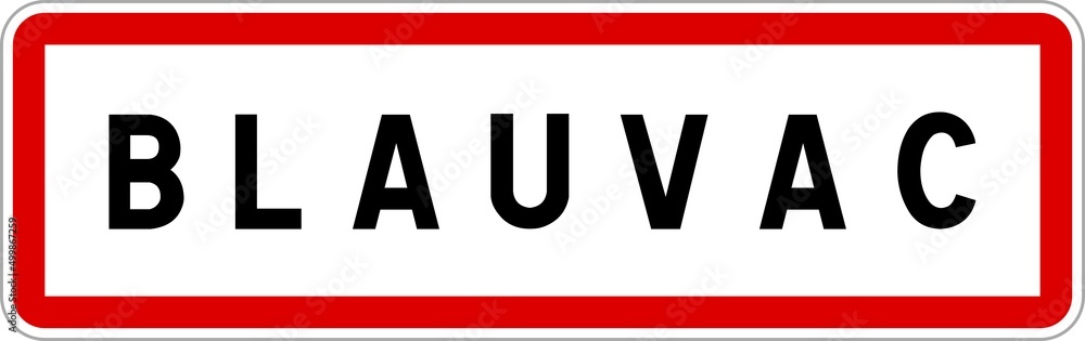Panneau entrée ville agglomération Blauvac / Town entrance sign Blauvac Panneau entrée ville agglomération Blauvac / Town entrance sign Blauvac