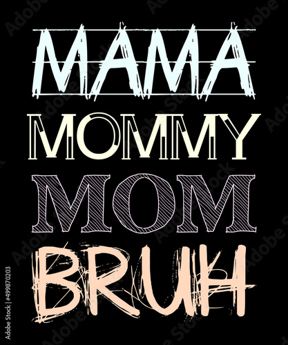 Mama Mommy Mom Bruh Mothers Day 2022 T-Shirt