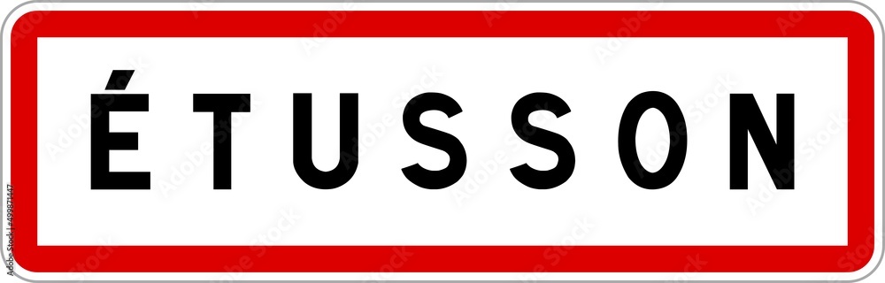 Panneau entrée ville agglomération Étusson / Town entrance sign Étusson Panneau entrée ville agglomération Étusson / Town entrance sign Étusson