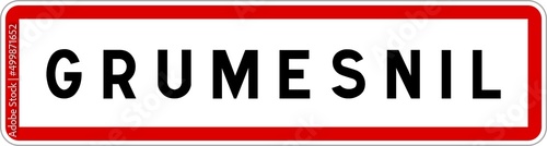 Panneau entrée ville agglomération Grumesnil / Town entrance sign Grumesnil