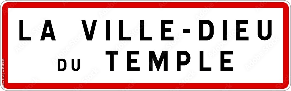 Panneau entrée ville agglomération La Ville-Dieu-du-Temple / Town entrance sign La Ville-Dieu-du-Temple Panneau entrée ville agglomération La Ville-Dieu-du-Temple / Town entrance sign La Ville-Dieu-du-Temple