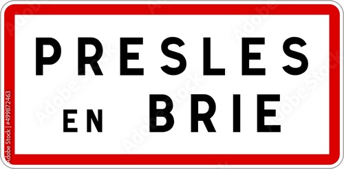 Photos Panneau entrée ville agglomération Presles-en-Brie / Town entrance sign Presles-