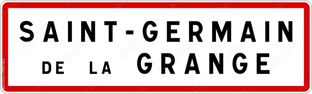 Panneau entrée ville agglomération Saint-Germain-de-la-Grange / Town entrance sign Saint-Germain-de-la-Grange Panneau entrée ville agglomération Saint-Germain-de-la-Grange / Town entrance sign Saint-Germain-de-la-Grange