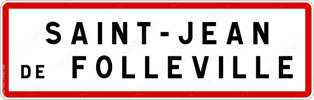 Panneau entrée ville agglomération Saint-Jean-de-Folleville / Town entrance sign Saint-Jean-de-Folleville Panneau entrée ville agglomération Saint-Jean-de-Folleville / Town entrance sign Saint-Jean-de-Folleville