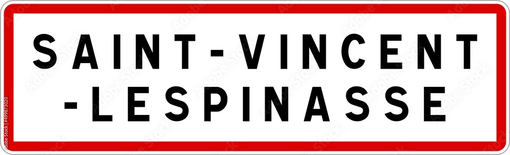 Panneau entrée ville agglomération Saint-Vincent-Lespinasse / Town entrance sign Saint-Vincent-Lespinasse Panneau entrée ville agglomération Saint-Vincent-Lespinasse / Town entrance sign Saint-Vincent-Lespinasse
