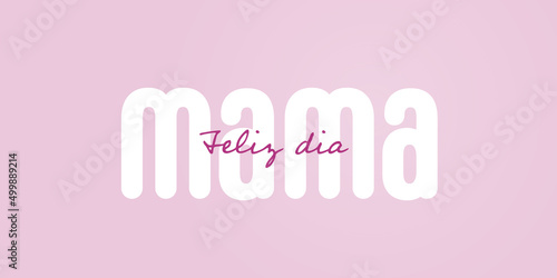 Spanish text : Feliz dia mama, with white text on pink background