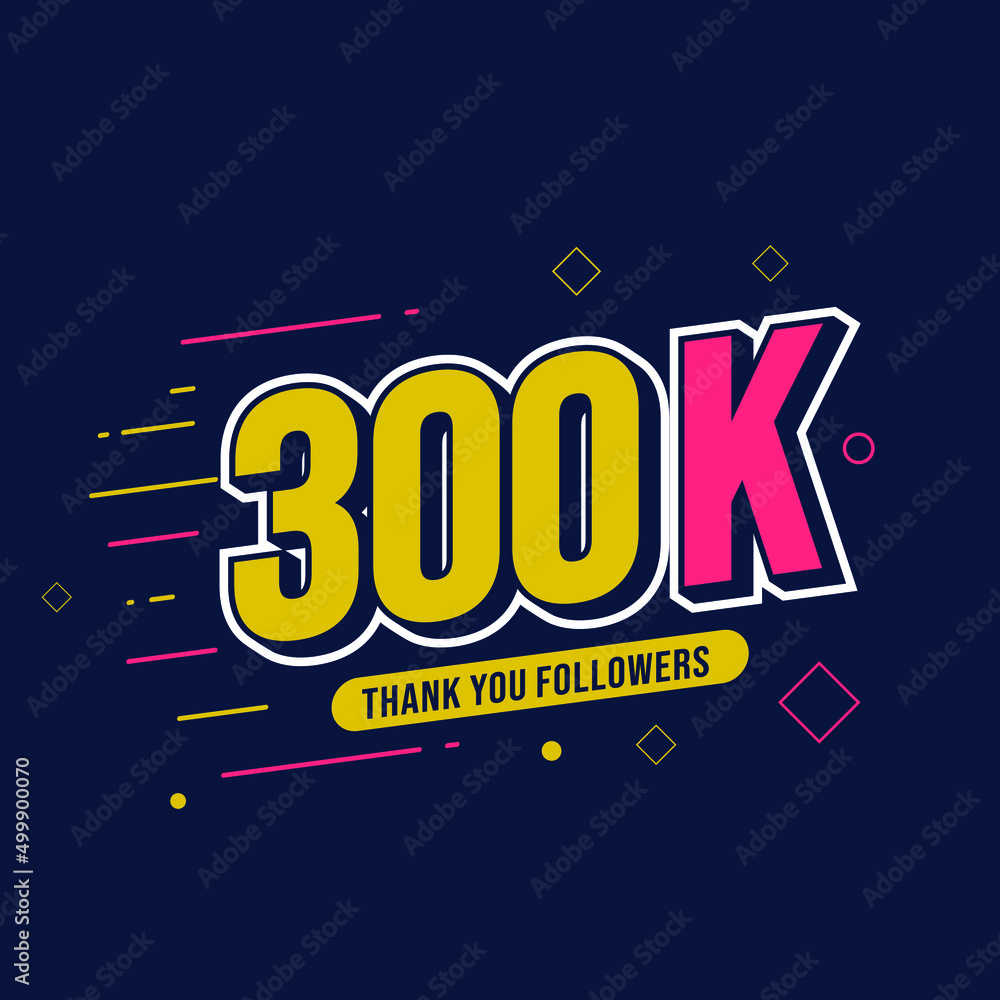 Thank You 300K Followers. Template Background Design. Congratulation Post Social Media Template