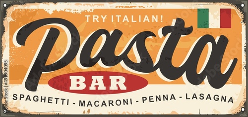 Pasta bar delicious Italian food retro advertising menu sign. Italian cuisine ad for spaghetti, macaroni, lasagna and penna. Vintage vector restaurant sign. 