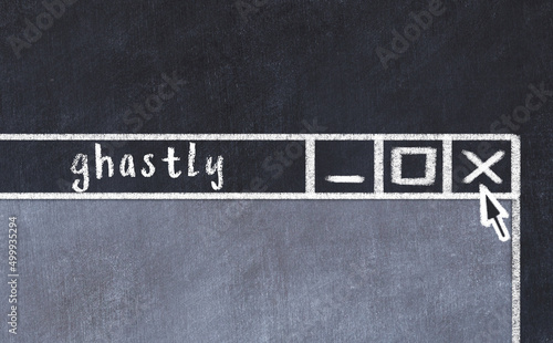 фотографія Chalk drawig of browser window with inscription ghastly