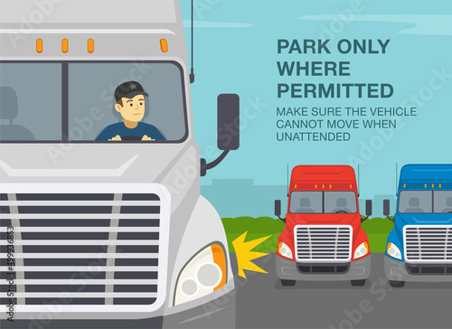 Heavy vehicle driving rules and tips. Checklist for truck drivers. Park only where permitted. Make sure the vehicle cannot move when unattended. Flat vector illustration template.