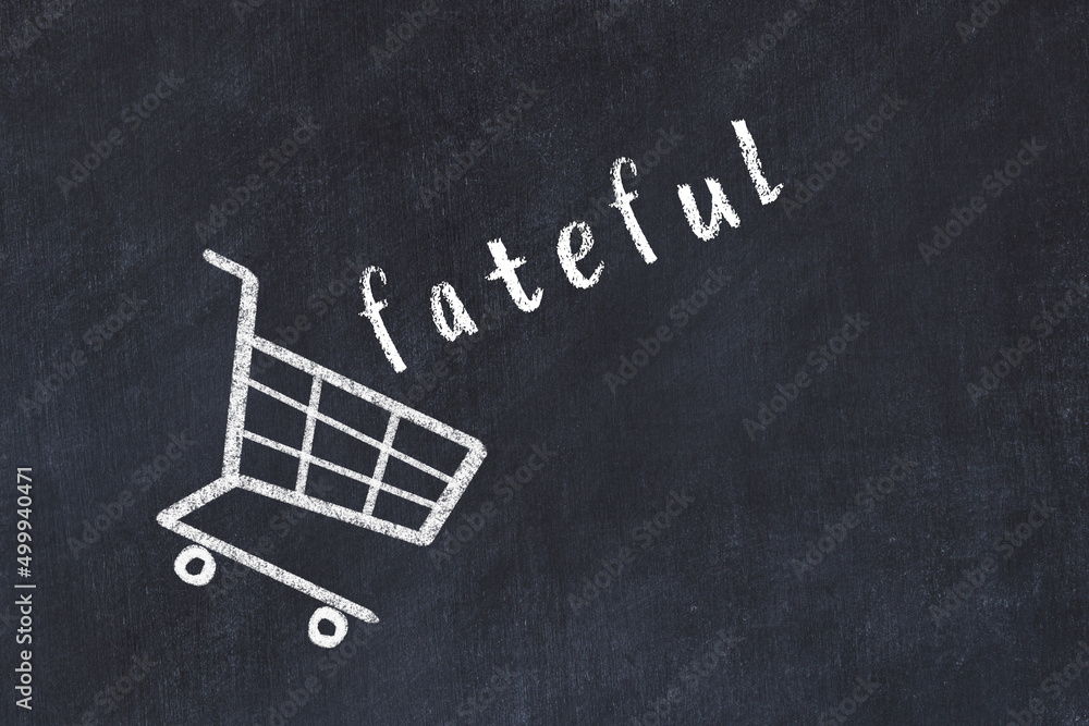 Φωτογραφία Chalk drawing of shopping cart and word fateful on black chalboard