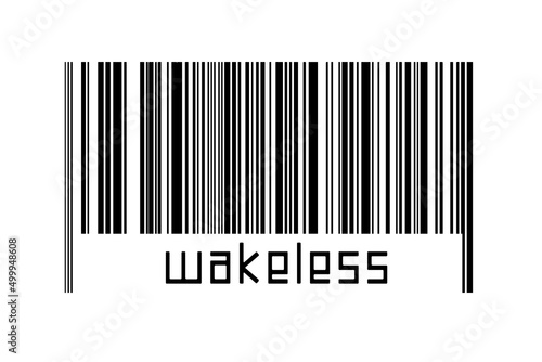 Digitalization concept. Barcode of black horizontal lines with inscription wakeless photo