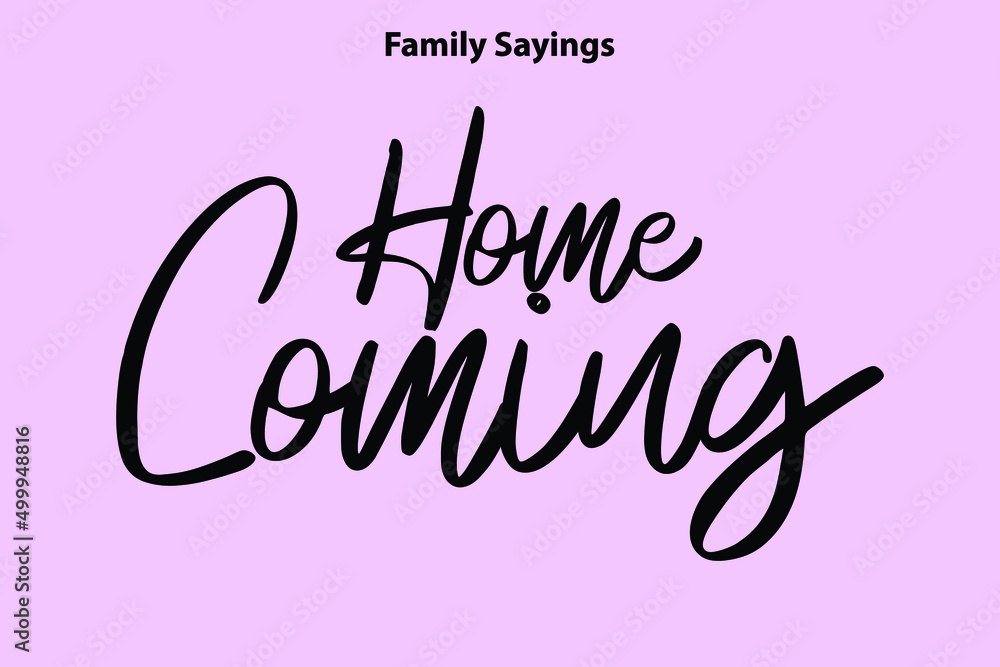 Home Coming in Beautiful Cursive Typography Text 
