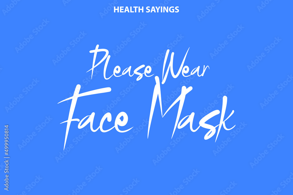 Please Wear Face Mask VECTOR HAND LETTERING ABOUT MENTAL HEALTH
on Blue Background Please Wear Face Mask VECTOR HAND LETTERING ABOUT MENTAL HEALTH
on Blue Background