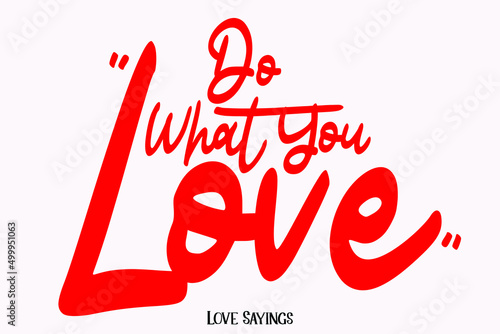 Do What You Love in Beautiful Cursive Red Color Typography Text on Light Pink Background