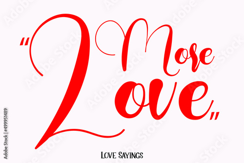 More Love in Beautiful Cursive Red Color Typography Text on Light Pink Background