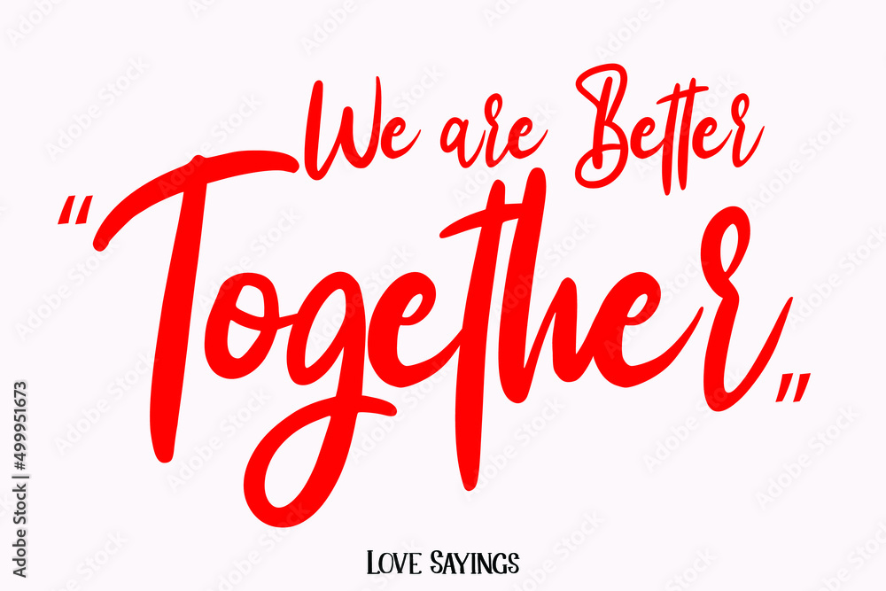 We are Better Together in Beautiful Cursive Red Color Typography Text on Light Pink Background