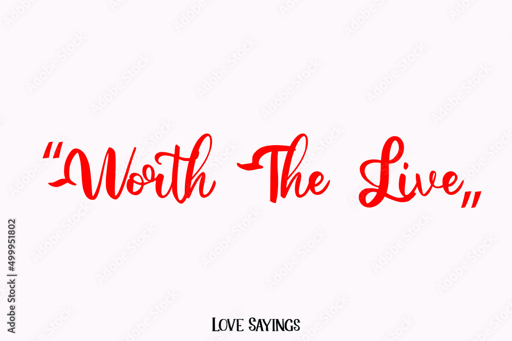 Worth The Live Cursive Red Color Typography Text on Light Pink Background