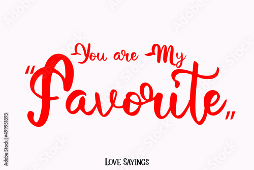 You are My Favorite in Beautiful Cursive Red Color Typography Text on Light Pink Background