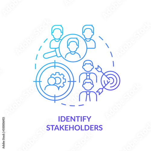 Identify stakeholders blue gradient concept icon. Analysis and research. Step of stakeholder relations abstract idea thin line illustration. Isolated outline drawing. Myriad Pro-Bold font used