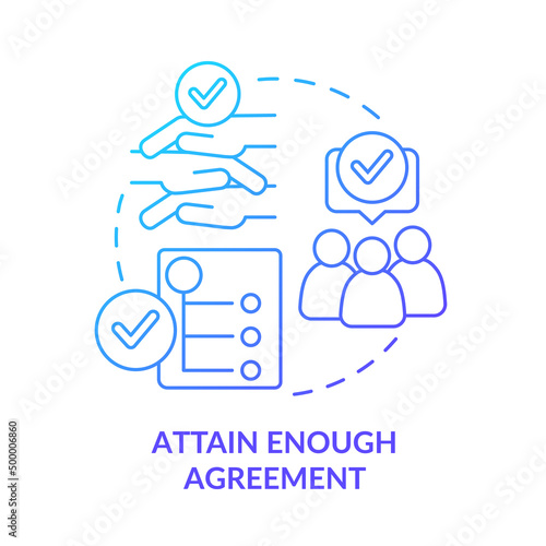Attain enough agreement blue gradient concept icon. Sustainable cooperation. Stakeholder engagement abstract idea thin line illustration. Isolated outline drawing. Myriad Pro-Bold font used