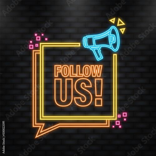 Neon Icon Follow us megaphone blue banner in 3D style on white background. Vector illustration