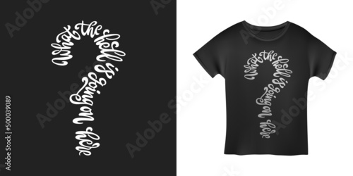 What the hell is going on here hand drawn lettering. Question sign creative calligraphy. Vector illustration.