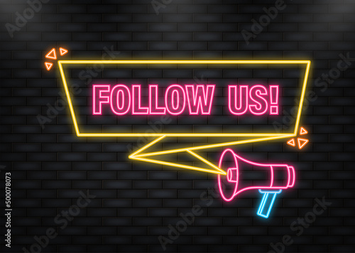 Neon Icon Follow us megaphone blue banner in 3D style on white background. Vector illustration