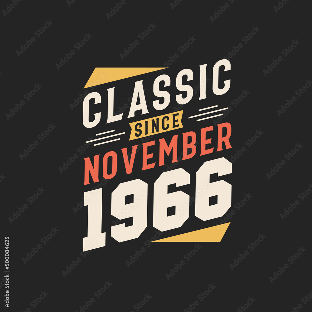 Obraz premium Classic Since November 1966. Born in November 1966 Retro Vintage Birthday