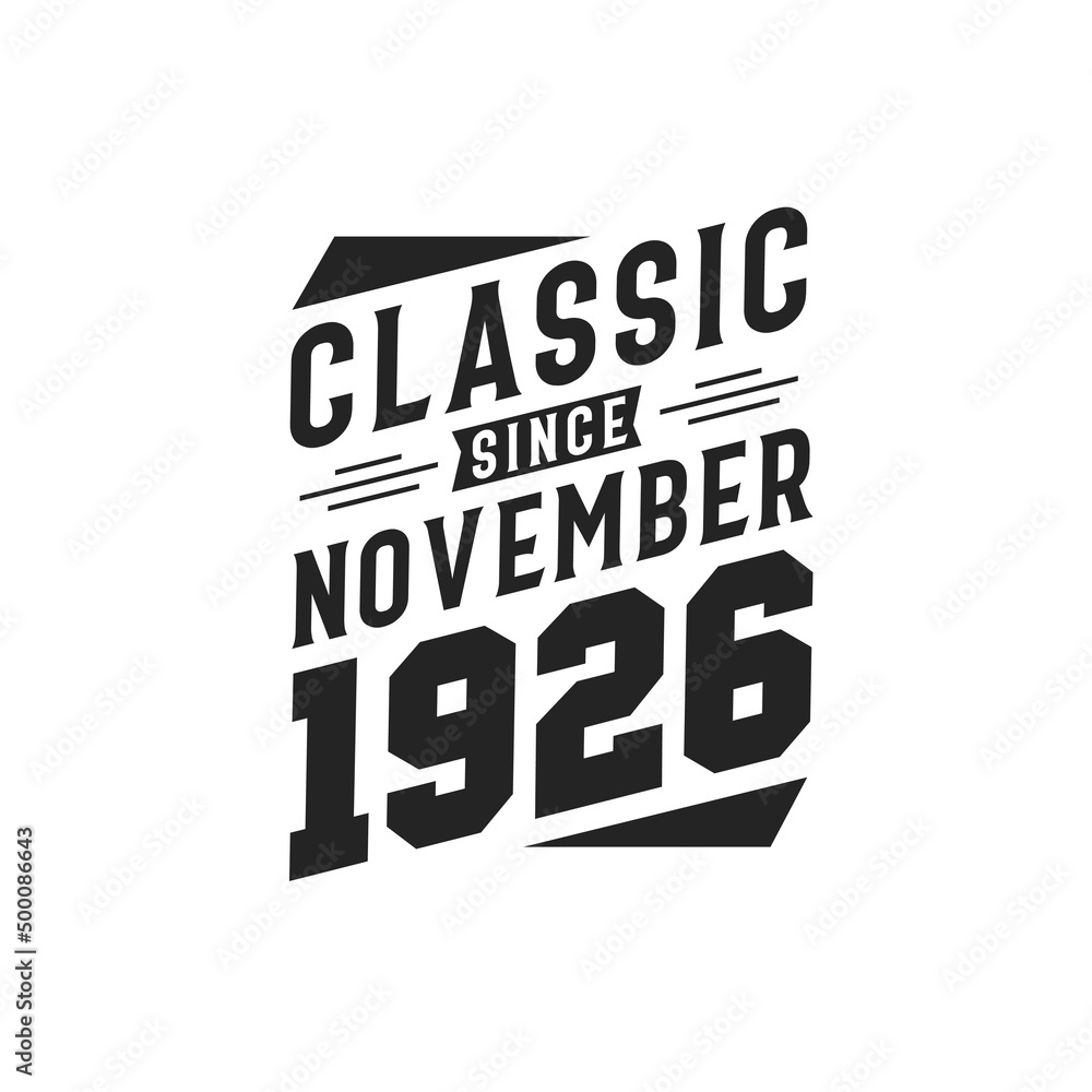 Born in November 1926 Retro Vintage Birthday, Classic Since November 1926