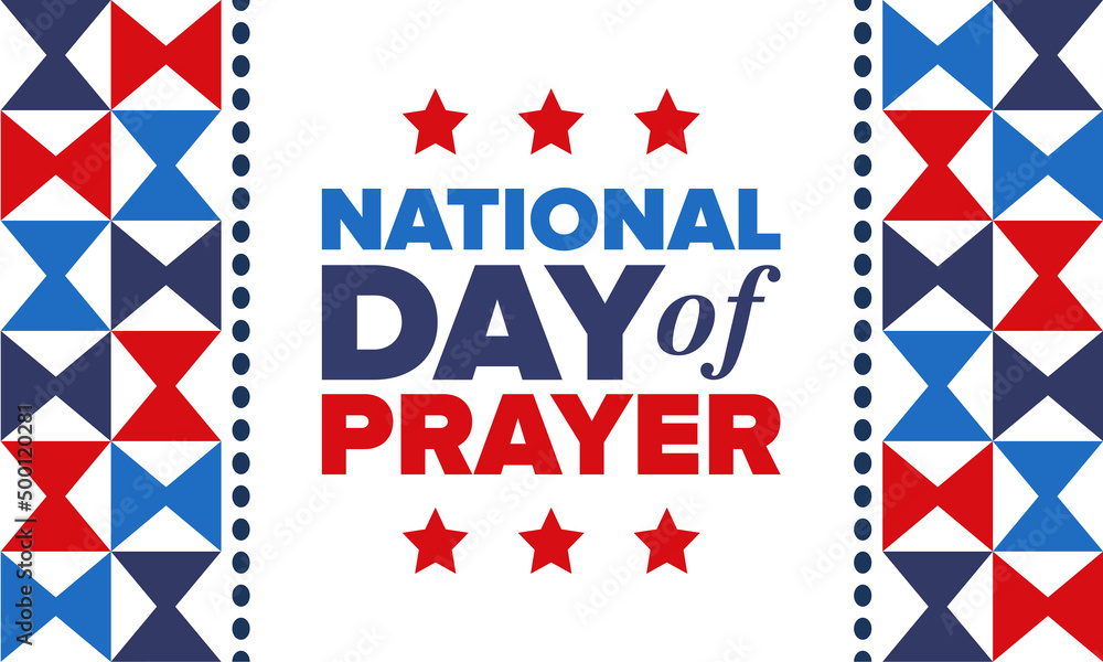 National Day of Prayer in United States. First Thursday of May. Annual day when Americans turn to God in prayer and meditation. Poster, card, banner and background. Vector illustration National Day of Prayer in United States. First Thursday of May. Annual day when Americans turn to God in prayer and meditation. Poster, card, banner and background. Vector illustration