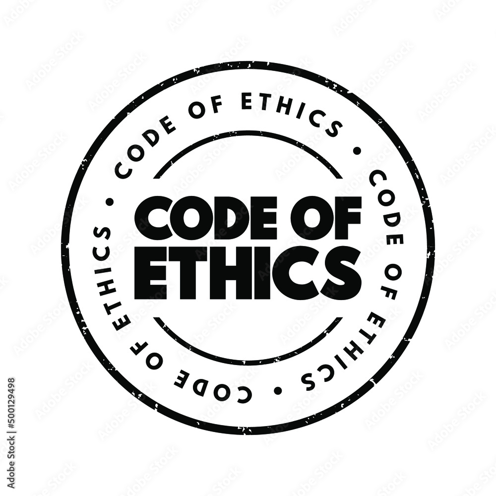 Code Of Ethics - inform those acting on behalf of the organization how they should conduct themselves, text concept stamp