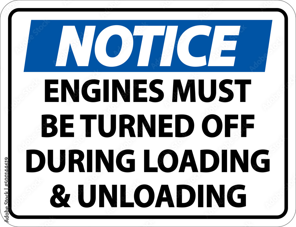 Notice Engines Must Be Turned Off Sign On White Background