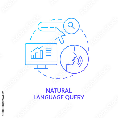Natural language query blue gradient concept icon. Defining augmented analytics abstract idea thin line illustration. Direct interaction. Isolated outline drawing. Myriad Pro-Bold font used