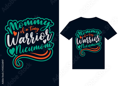 mommy of tiny warrior NICU mom t-shirt design typography vector illustration for printing