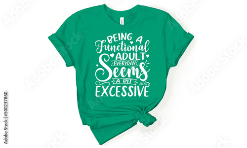 being a functional abult every day seems a bit excessive, Motivation inspiration lettering typography quote oh darling go buy a personality, retro design, typography lettering design, Design Sarcastic