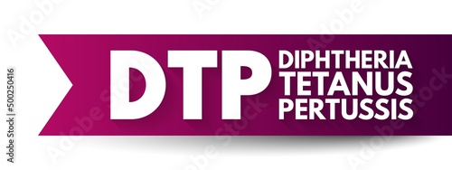 DTP Diphtheria Tetanus Pertussis - bacterial diseases that can be safely prevented with vaccines, acronym text concept background
