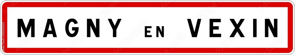 Obraz premium Panneau entrée ville agglomération Magny-en-Vexin / Town entrance sign Magny-en-Vexin