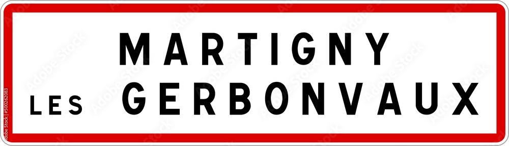 Panneau entrée ville agglomération Martigny-les-Gerbonvaux / Town entrance sign Martigny-les-Gerbonvaux Panneau entrée ville agglomération Martigny-les-Gerbonvaux / Town entrance sign Martigny-les-Gerbonvaux