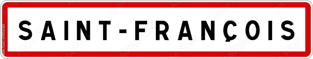 Panneau entrée ville agglomération Saint-François / Town entrance sign Saint-François Panneau entrée ville agglomération Saint-François / Town entrance sign Saint-François